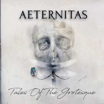 Album Aeternitas: Tales Of The Grotesque
