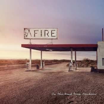Album Afire: On The Road From Nowhere