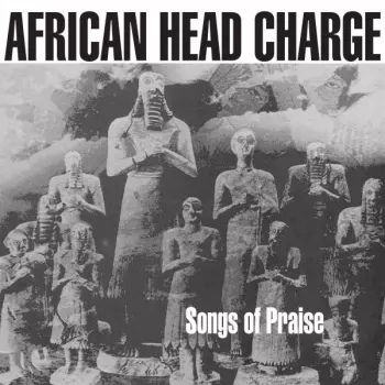 African Head Charge: Songs Of Praise