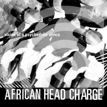 Album African Head Charge: Vision Of A Psychedelic Africa