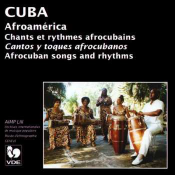 CD Afroamérica Ensemble: Cuba : Chants Et Rythmes Afrocubains 251820