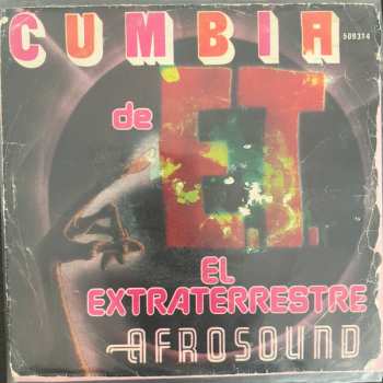 Album Afrosound: Cumbia De E.T. El Extraterrestre - Rapsodia Del Chinito / El Regreso De E.T. El Extraterrestre - Zaire Pop