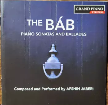 The Bab - Piano Sonatas and Ballades