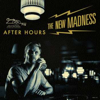 The New Madness: After Hours