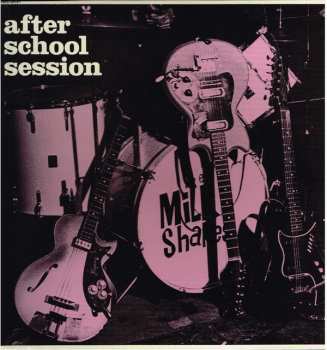 Album Thee Milkshakes: After School Session