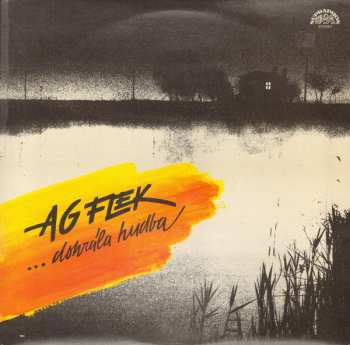 Album AG Flek: ... Dohrála Hudba