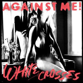 3LP Against Me!: White Crosses