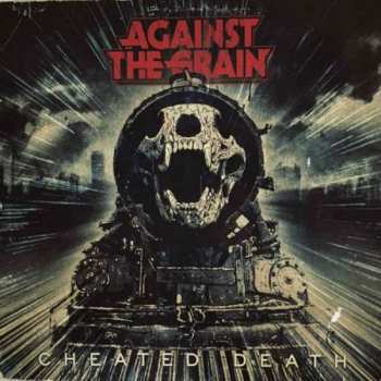 Album Against The Grain: Cheated Death