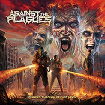 Album Against The Plagues: Purified Through Devastation