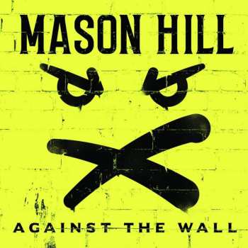 LP Mason Hill: Against The Wall 1360