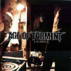 Album Age Of Torment: I, Against