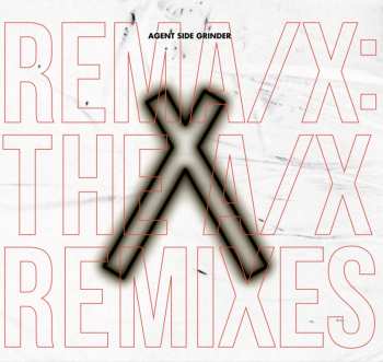 Album Agent Side Grinder: REMA/X
