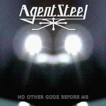 CD Agent Steel: No Other Godz Before Me 499494
