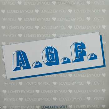 Album A.g.f.: Loved By You