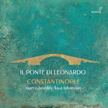 Album Agha Mo'men: Ensemble Constantinople - Il Ponte Di Leonardo