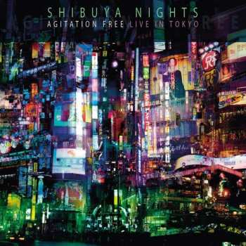 Album Agitation Free: Shibuya Nights (Live In Tokyo)