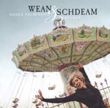 Album Agnes Palmisano: Wean & Schdeam