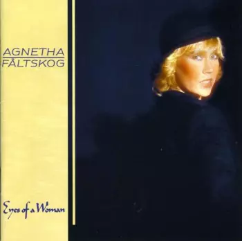 Agnetha Fältskog: Eyes Of A Woman