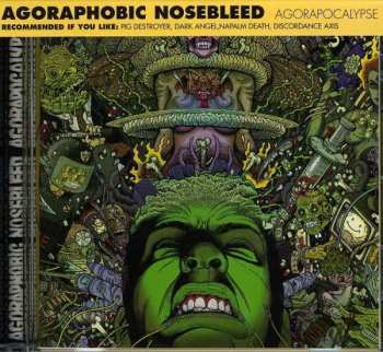 Agoraphobic Nosebleed: Agorapocalypse