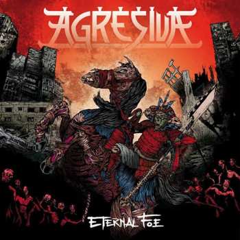 Album Agresiva: Eternal Foe