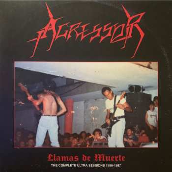 Album Agressor: Llamas de Muerte - The Complete Ultra Sessions 1986-1987