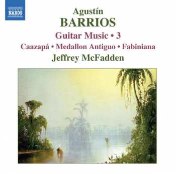 Album Agustín Barrios Mangoré: Guitar Music • 3