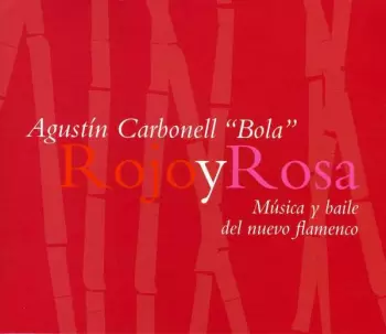 Rojo Y Rosa (Música Y Baile Del Nuevo Flamenco)