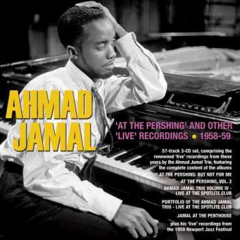 Ahmad Jamal: 'At The Pershing" And Other 'Live' Recordings - 1958-59