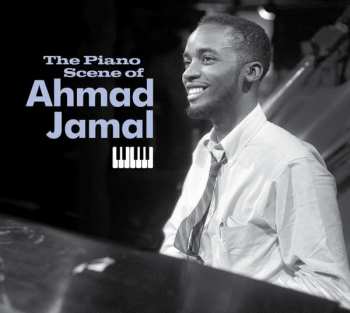 CD Ahmad Jamal: The Piano Scene Of Ahmad Jamal LTD 108986