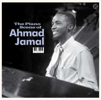 Ahmad Jamal: The Piano Scene Of Ahmad Jamal