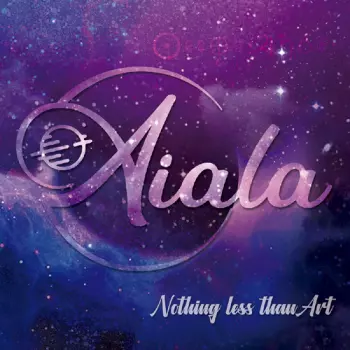 Aiala: Nothng less than Art