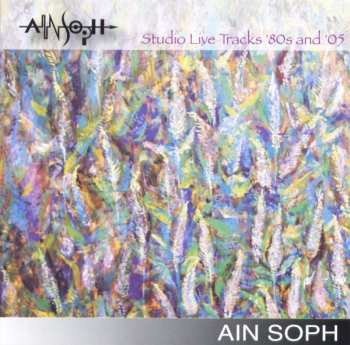Album Ain Soph: Studio Live Tracks '80s And '05