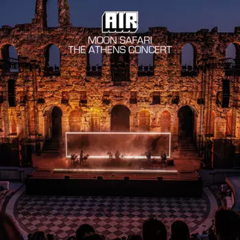 AIR: Moon Safari - Live Theatre Herodes Atticus, Athenes