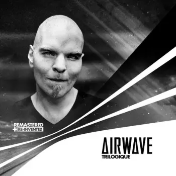Airwave: Trilogique (Remastered & Re-Invented)