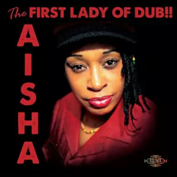 Aisha: The First Lady Of Dub!!
