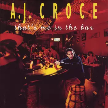 A.J. Croce: That's Me In The Bar