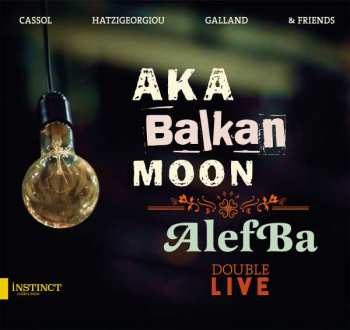 2CD Aka Moon: Aka Balkan Moon / AlefBa : Double Live 401030