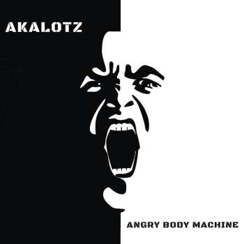 Album Akalotz: Angry Body Machine