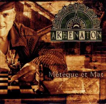 Album Akhenaton: Métèque Et Mat