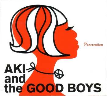 Album Aki And The Good Boys: Procreation