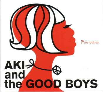 CD Aki And The Good Boys: Procreation 519131