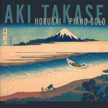 Album Aki Takase: Hokusai - Piano Solo