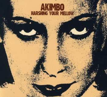 Album Akimbo: Harshing Your Mellow