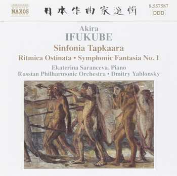 Album Akira Ifukube: Sinfonia Tapkaara • Ritmica Ostinata • Symphonic Fantasia No. 1