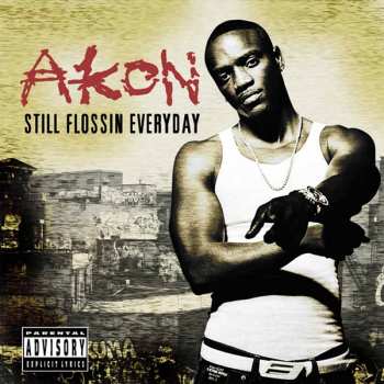 Akon: Still Flossin Everyday
