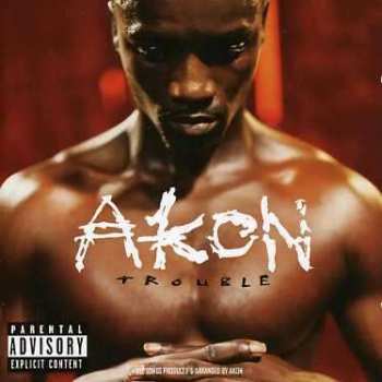Album Akon: Trouble