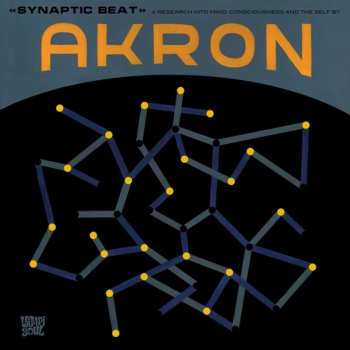 Album Akron: Synaptic Beat (A Research Into Mind, Consciousness And The Self By)