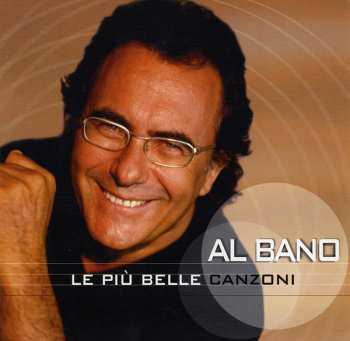 Album Al Bano Carrisi: Le Più Belle Canzoni