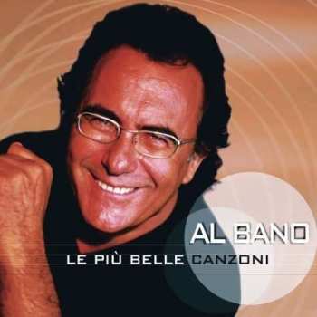 CD Al Bano Carrisi: Le Più Belle Canzoni 407052