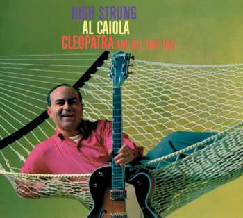 CD Al Caiola: High Strung /Cleopatra and All That Jazz 453153